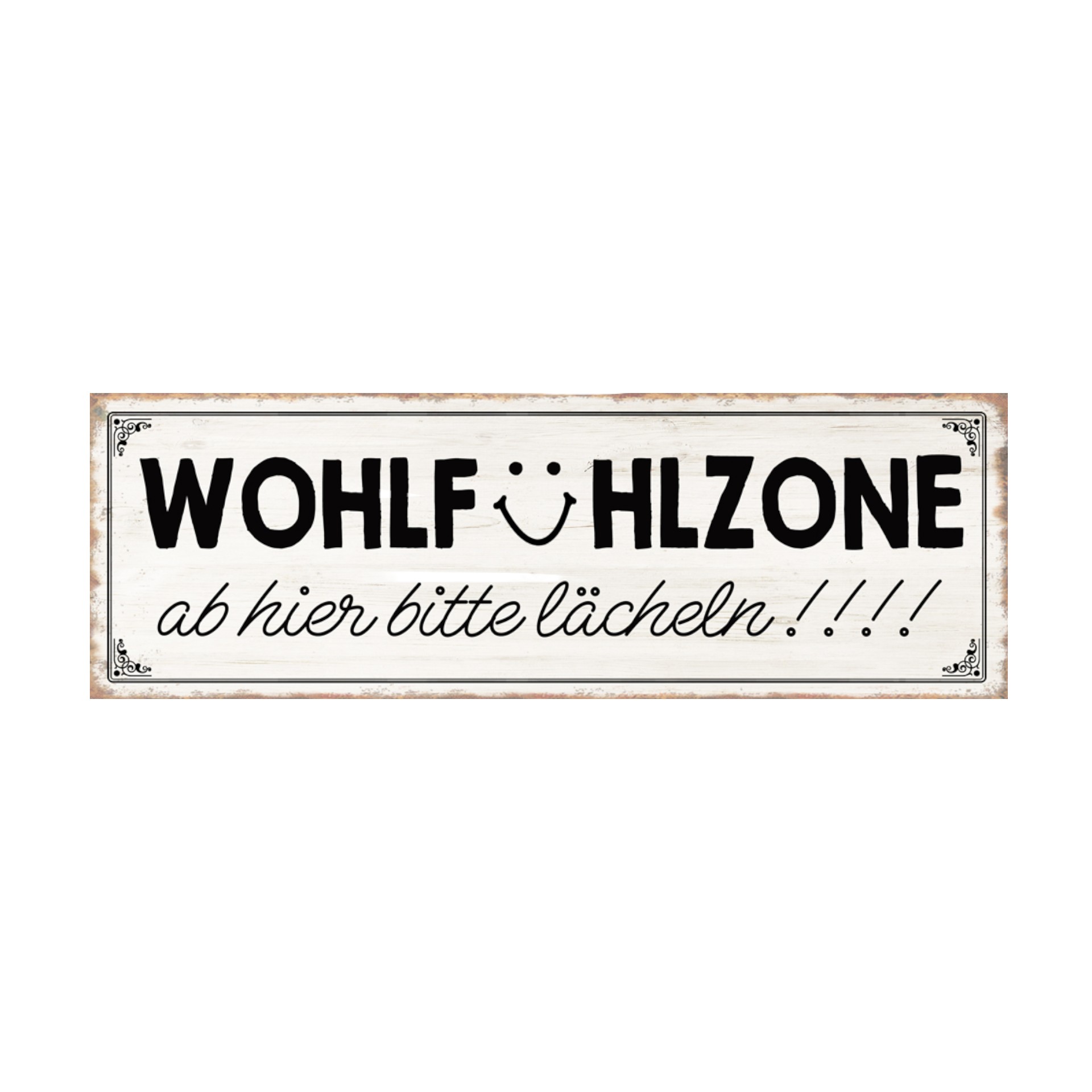 Darstellung von UV-Schild Wohlfühlzone ab hier bitte lächeln !!