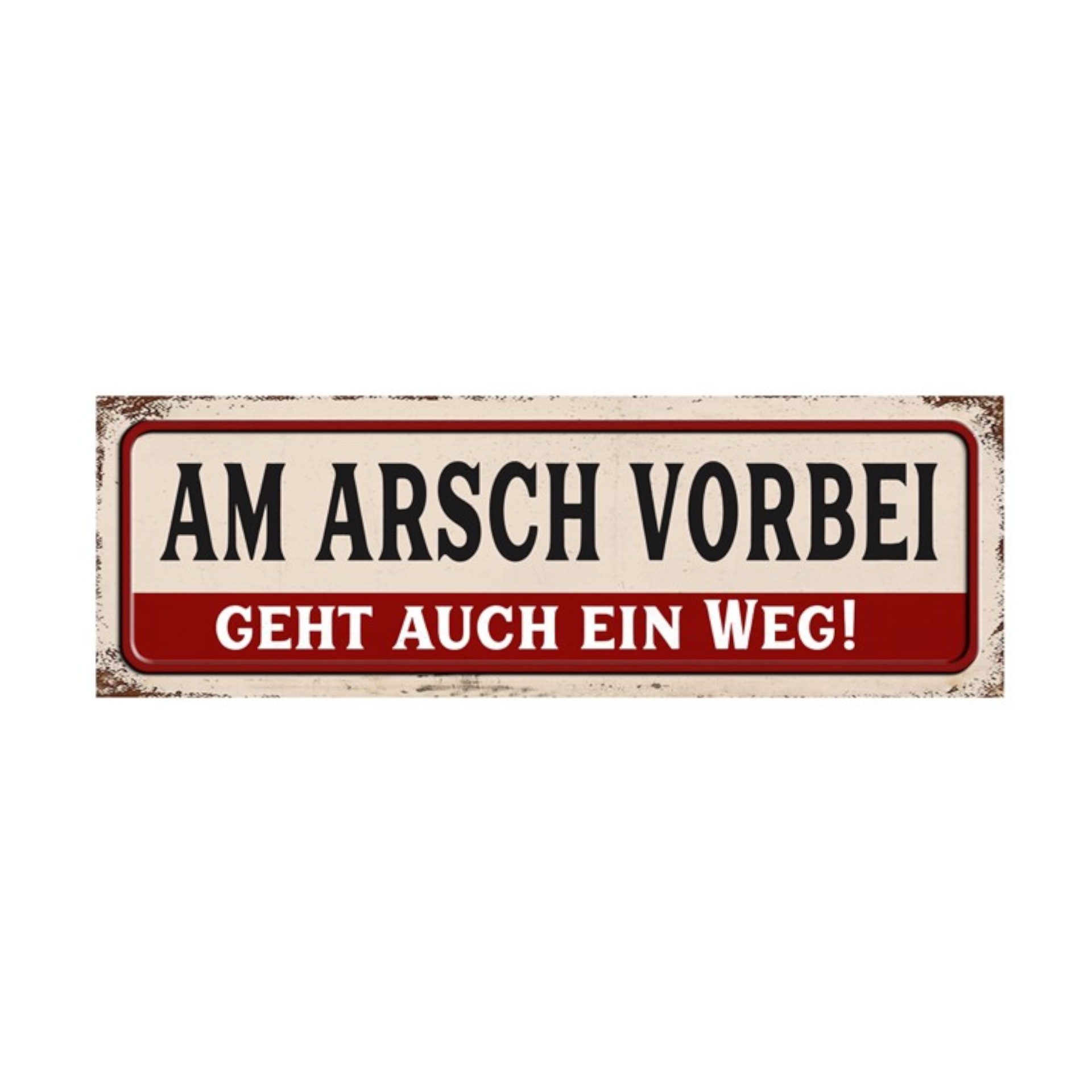 Darstellung von UV Schild am Arsch vorbei geht auch ein Weg !