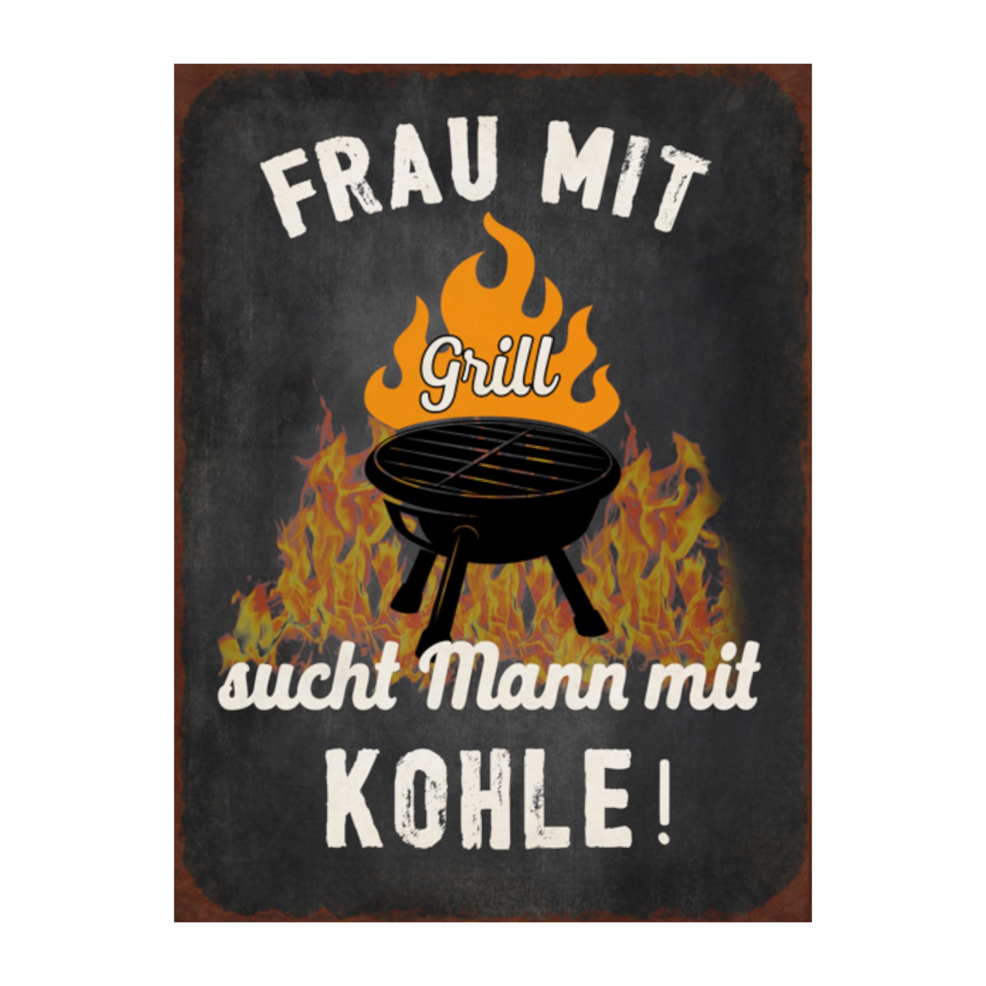 Darstellung von Schild Frau mit Grill sucht Mann mit Kohle !